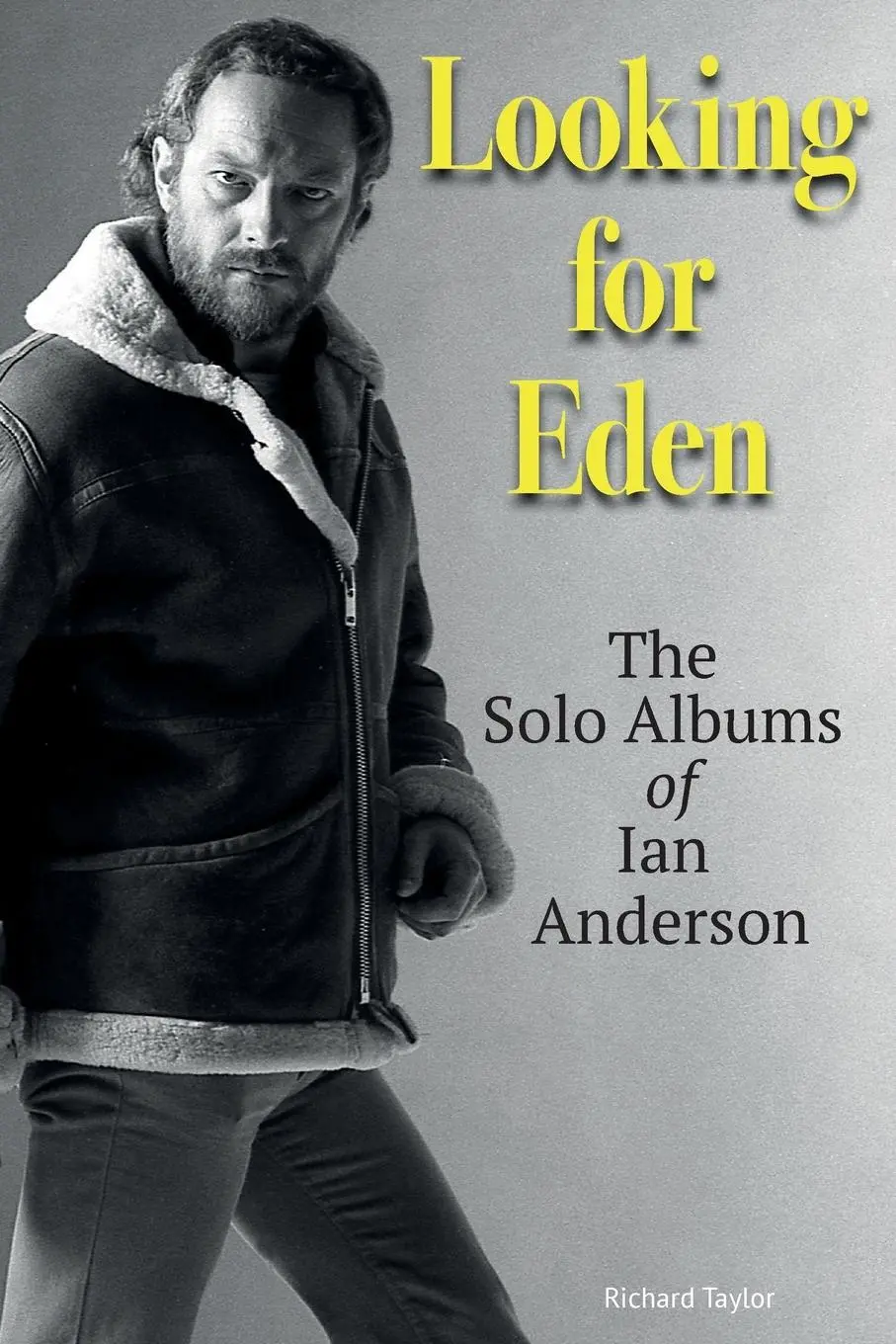 Cover: 9781915246752 | Looking For Eden | The Solo Albums Of Ian Anderson | Richard Taylor