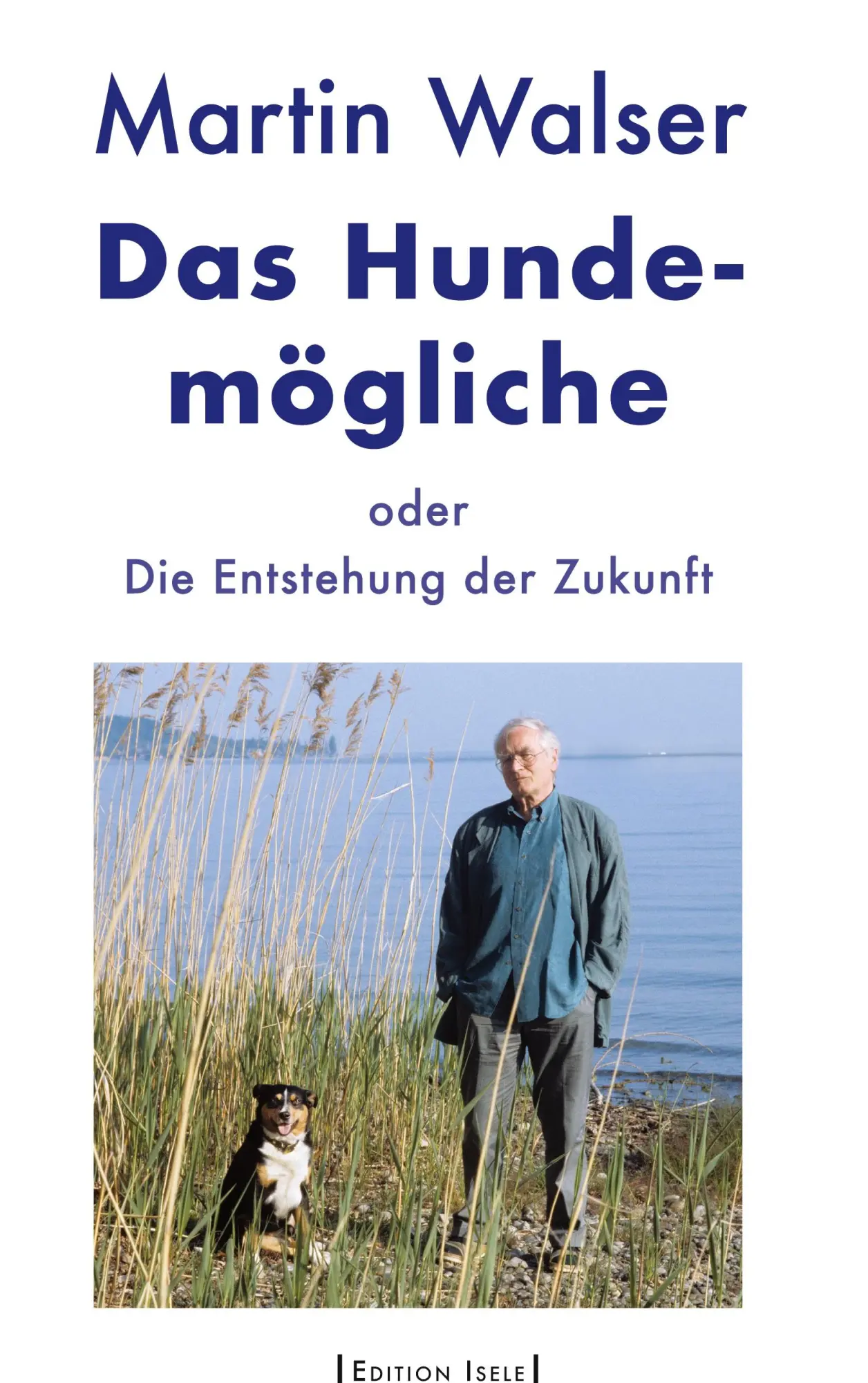 Cover: 9783861426752 | Das Hundemögliche oder Die Entstehung der Zukunft | Martin Walser