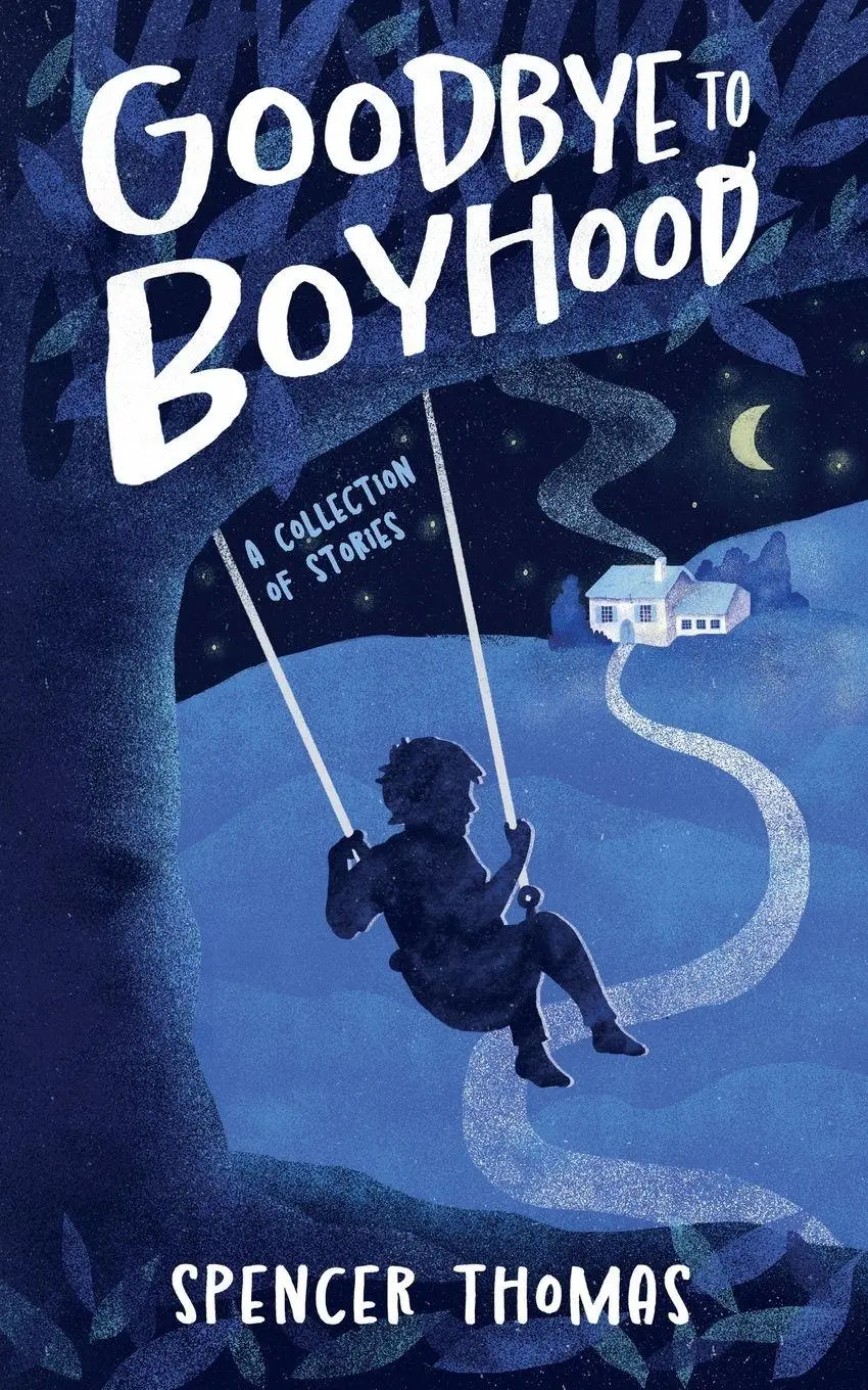 Cover: 9798869316752 | Goodbye to Boyhood | A Collection of Stories | Spencer Thomas | Buch