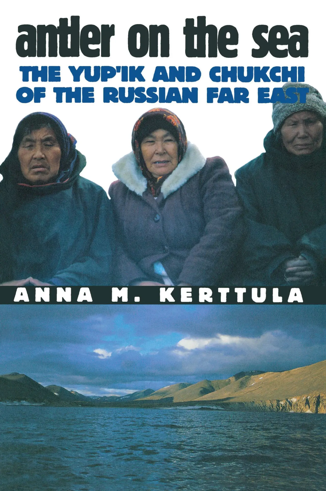 Cover: 9780801486852 | Antler on the Sea – The Yup`ik and Chukchi of the Russian Far East