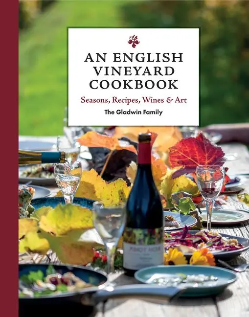 Cover: 9781784946852 | An English Vineyard Cookbook | Peter Gladwin | Buch | Englisch | 2025
