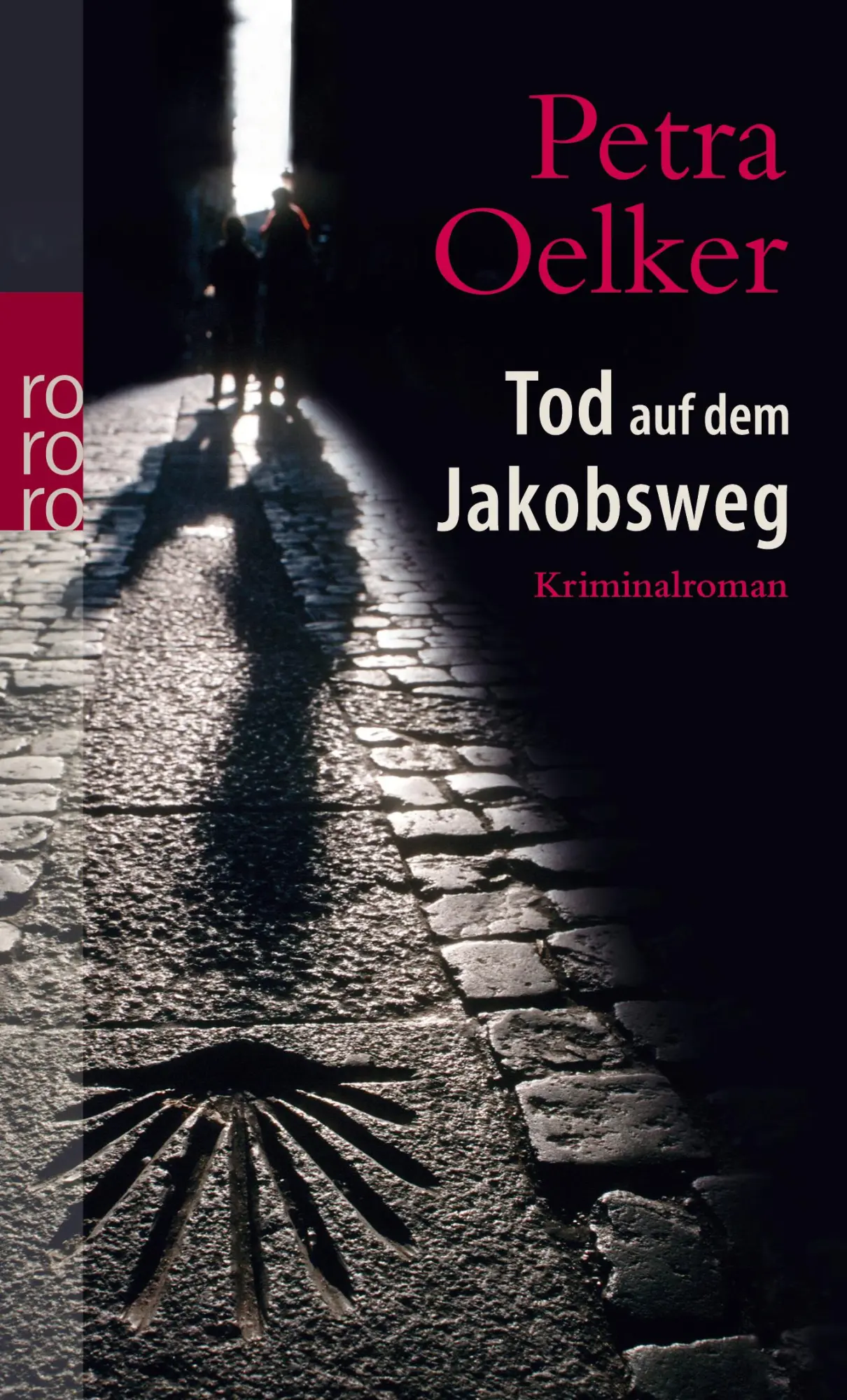 Cover: 9783499246852 | Tod auf dem Jakobsweg | Petra Oelker | Taschenbuch | 380 S. | Deutsch