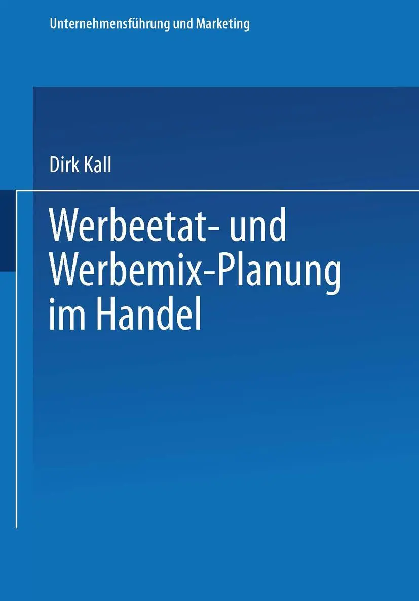 Cover: 9783409136952 | Werbeetat- und Werbemix-Planung im Handel | Dirk Kall | Taschenbuch