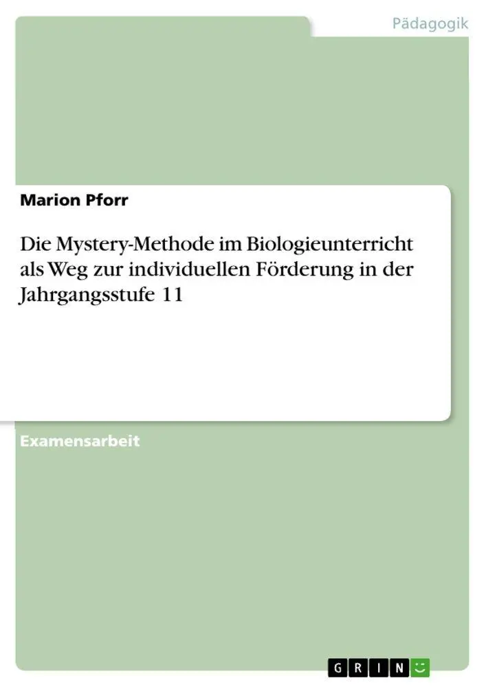 Cover: 9783640636952 | Die Mystery-Methode im Biologieunterricht als Weg zur individuellen...