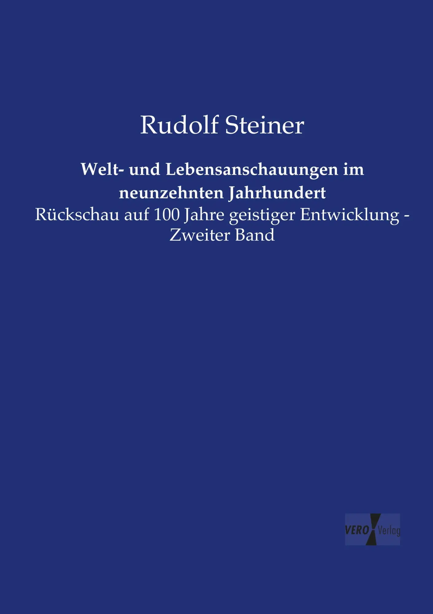 Cover: 9783737206952 | Welt- und Lebensanschauungen im neunzehnten Jahrhundert | Steiner