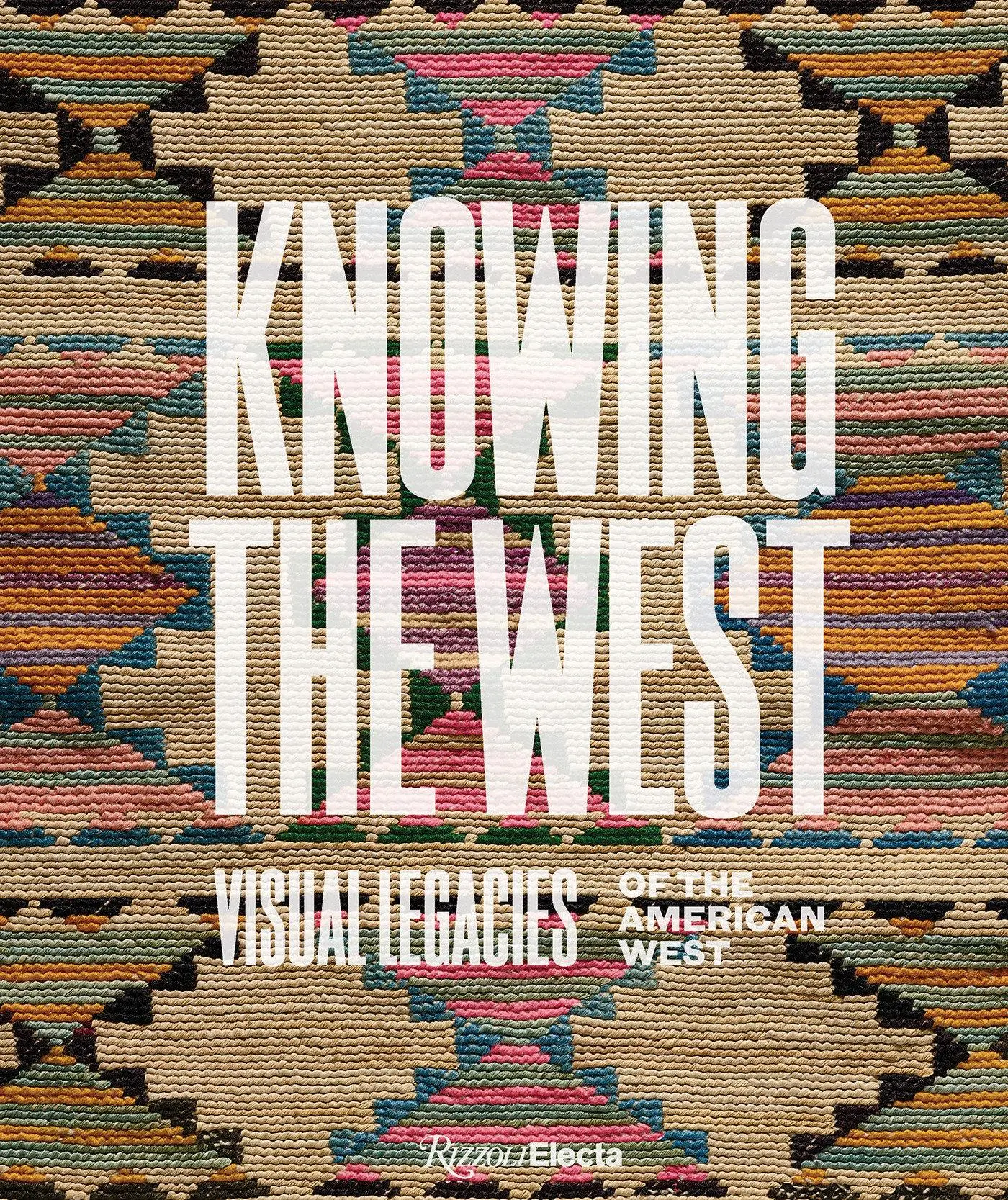 Cover: 9780847837052 | Knowing the West | Visual Legacies of the American West | Buch | 2024