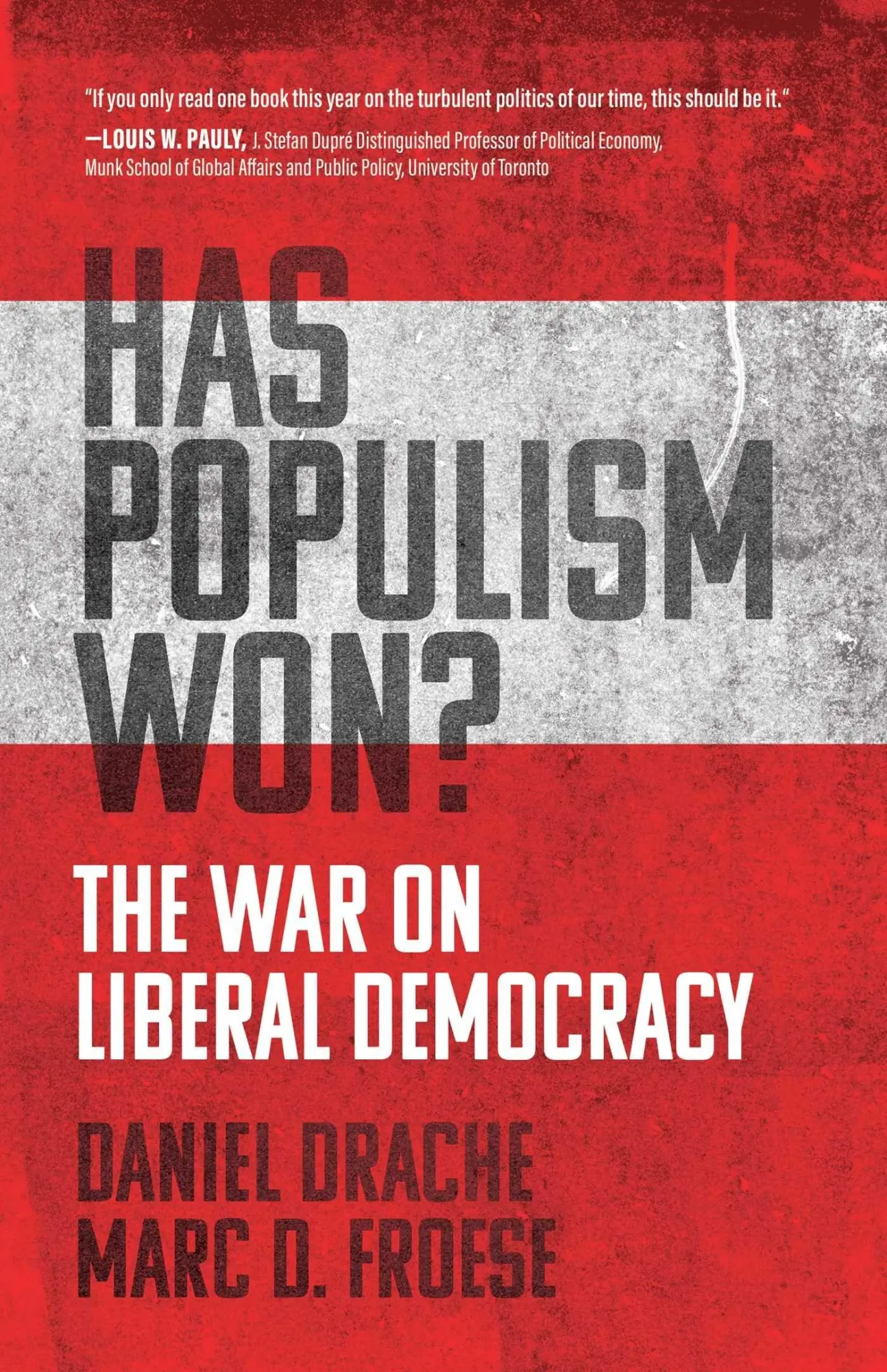 Cover: 9781770417052 | Has Populism Won? | The War on Liberal Democracy | Drache (u. a.)