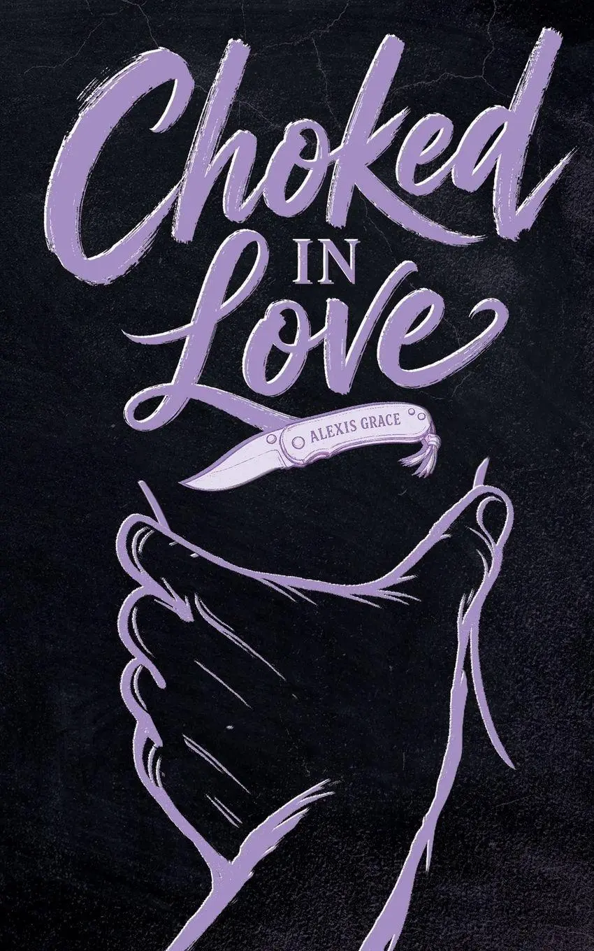 Cover: 9781918257052 | Choked in Love | A dark rom com | Alexis Grace | Taschenbuch | 2026