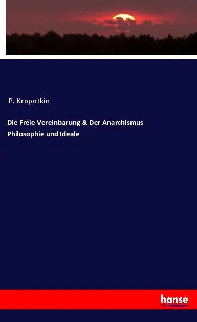 Cover: 9783348027052 | Die Freie Vereinbarung &amp; Der Anarchismus - Philosophie und Ideale