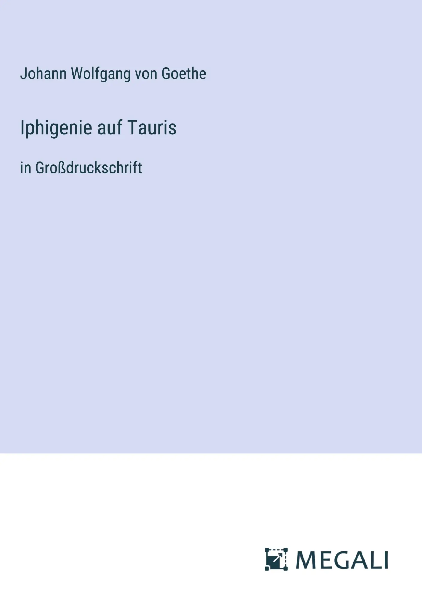Cover: 9783387017052 | Iphigenie auf Tauris | in Großdruckschrift | Goethe | Buch | 116 S.