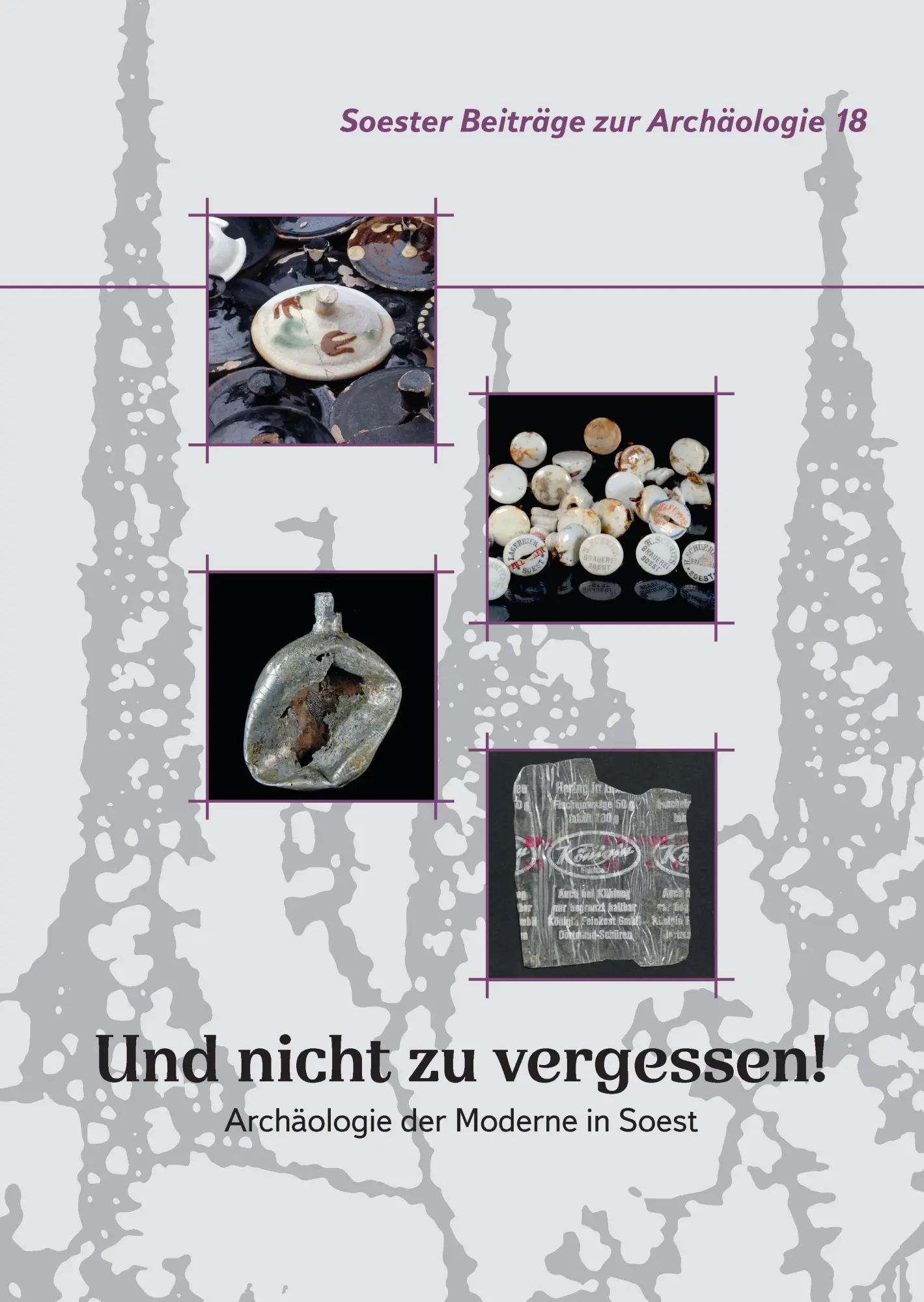 Cover: 9783949127052 | Und nicht zu vergessen! | Archäologie der Moderne in Soest | Ricken