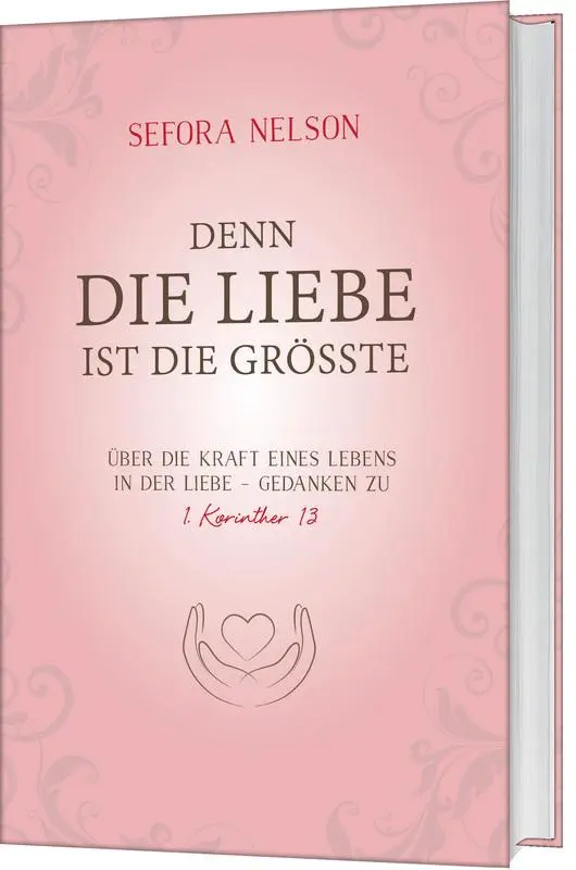 Cover: 9783957347152 | Denn die Liebe ist die größte | Sefora Nelson | Buch | 192 S. | 2021