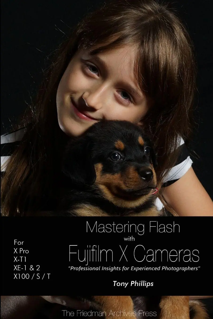 Cover: 9781312707252 | Mastering Flash With Fujifilm X Cameras (B&amp;W Edition) | Tony Phillips