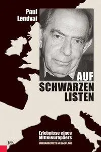 Cover: 9783218007252 | Auf schwarzen Listen | Erlebnisse eines Mitteleuropäers | Paul Lendvai