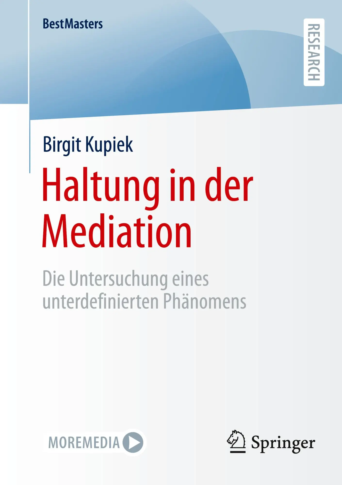 Cover: 9783658427252 | Haltung in der Mediation | Birgit Kupiek | Taschenbuch | xv | Deutsch