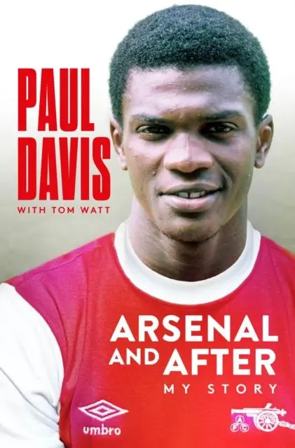 Cover: 9781914197352 | Arsenal and After - My Story | Paul Davis | Buch | Gebunden | Englisch