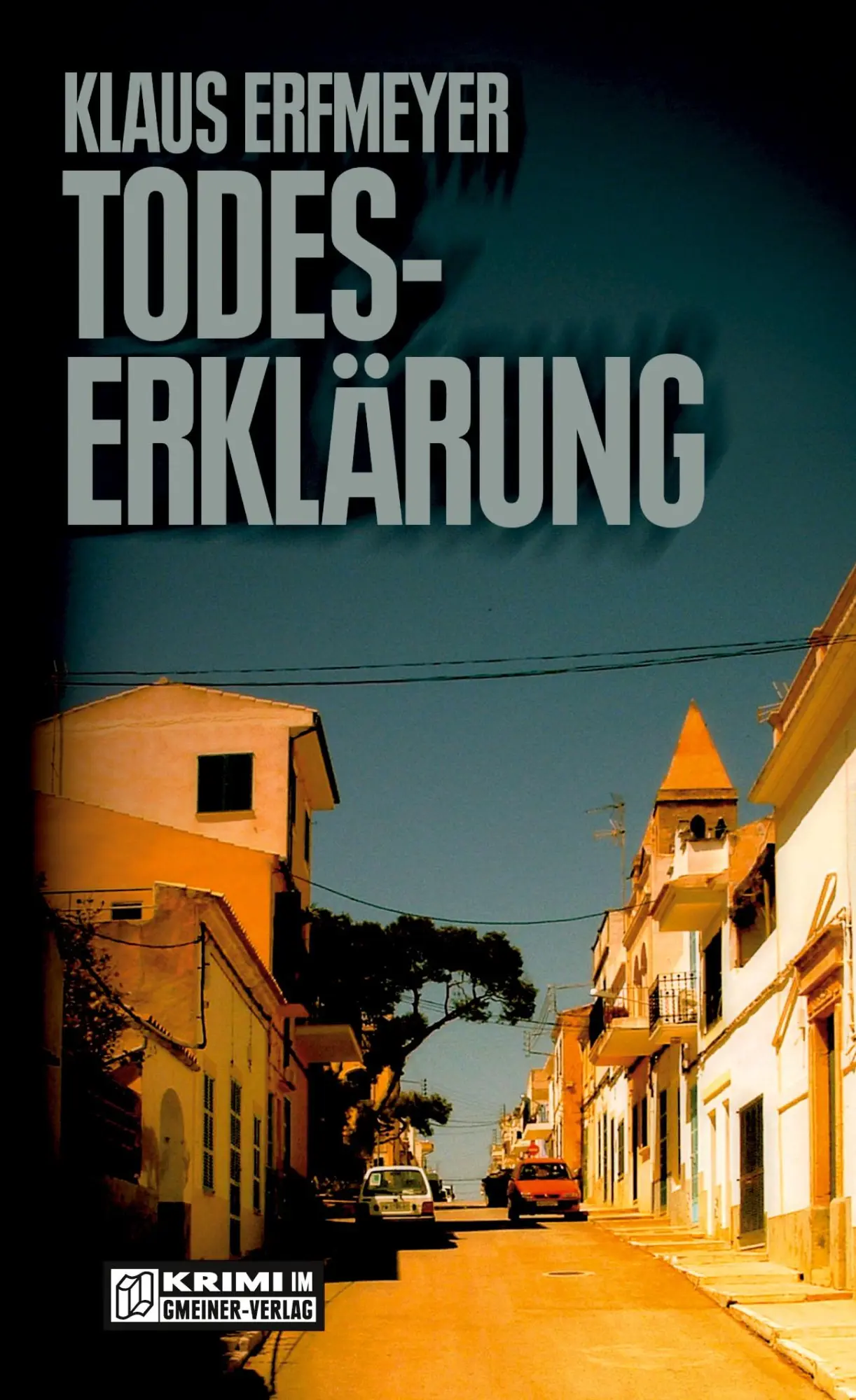 Cover: 9783899777352 | Todeserklärung | Klaus Erfmeyer | Taschenbuch | 288 S. | Deutsch