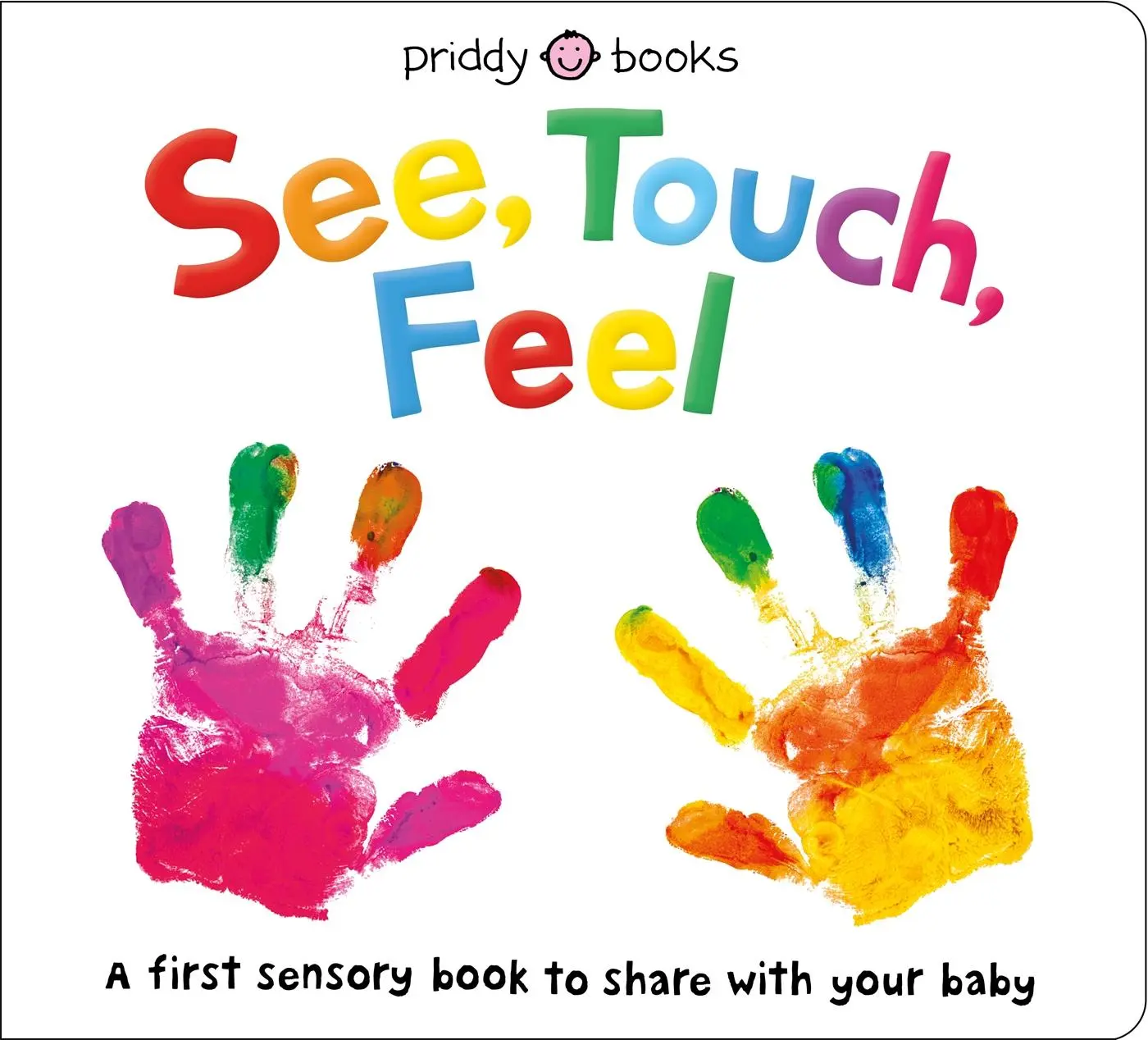 Cover: 9781783417452 | See, Touch, Feel | A First Sensory Book | Priddy Books (u. a.) | Buch