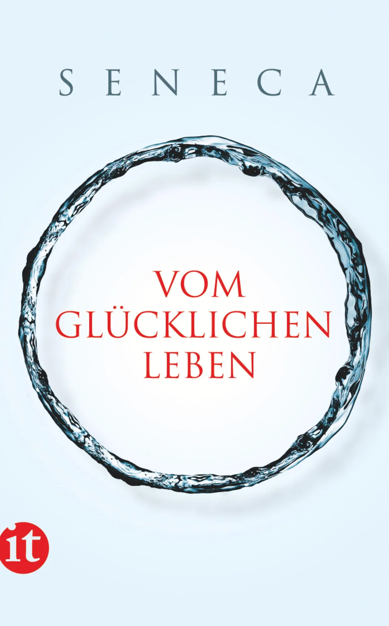 Cover: 9783458357452 | Vom glücklichen Leben | Philosophische Schriften | Seneca | Buch