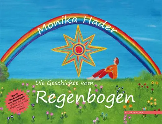 Cover: 9783830117452 | Die Geschichte vom Regenbogen | Monika Hader | Buch | Audio-CD | 24 S.