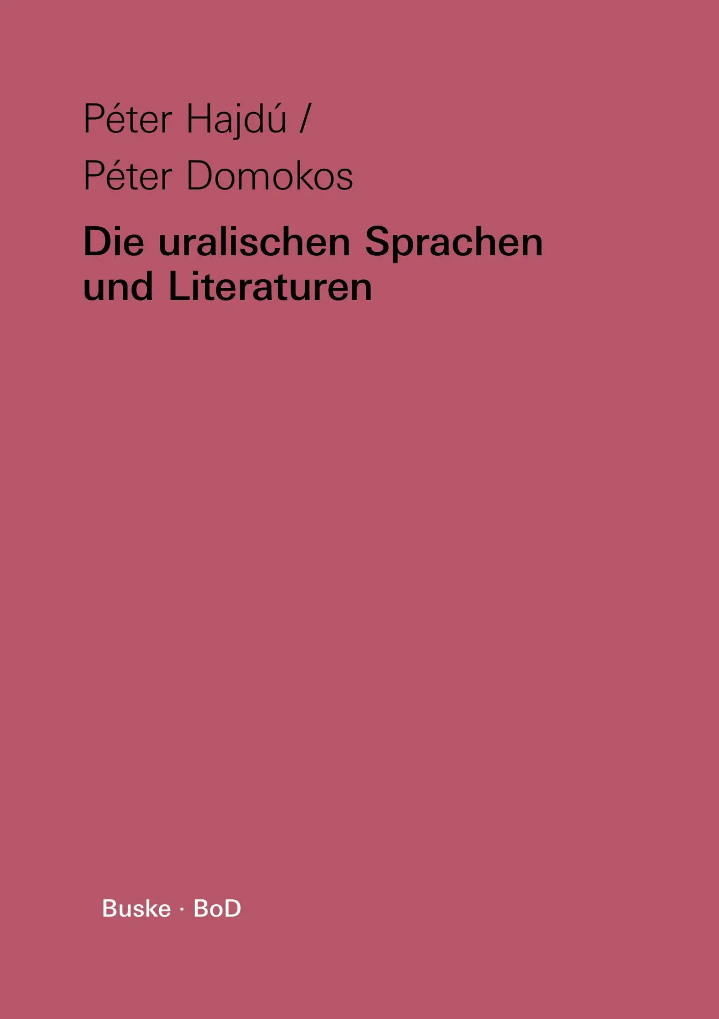 Cover: 9783871187452 | Die uralischen Sprachen und Literaturen | Péter Hajdú (u. a.) | Buch