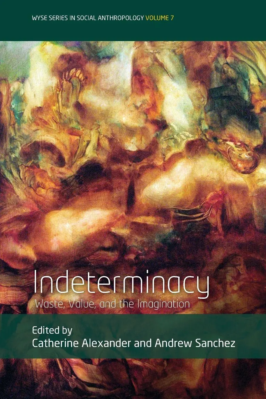 Cover: 9781789207552 | Indeterminacy | Waste, Value, and the Imagination | Sanchez (u. a.)