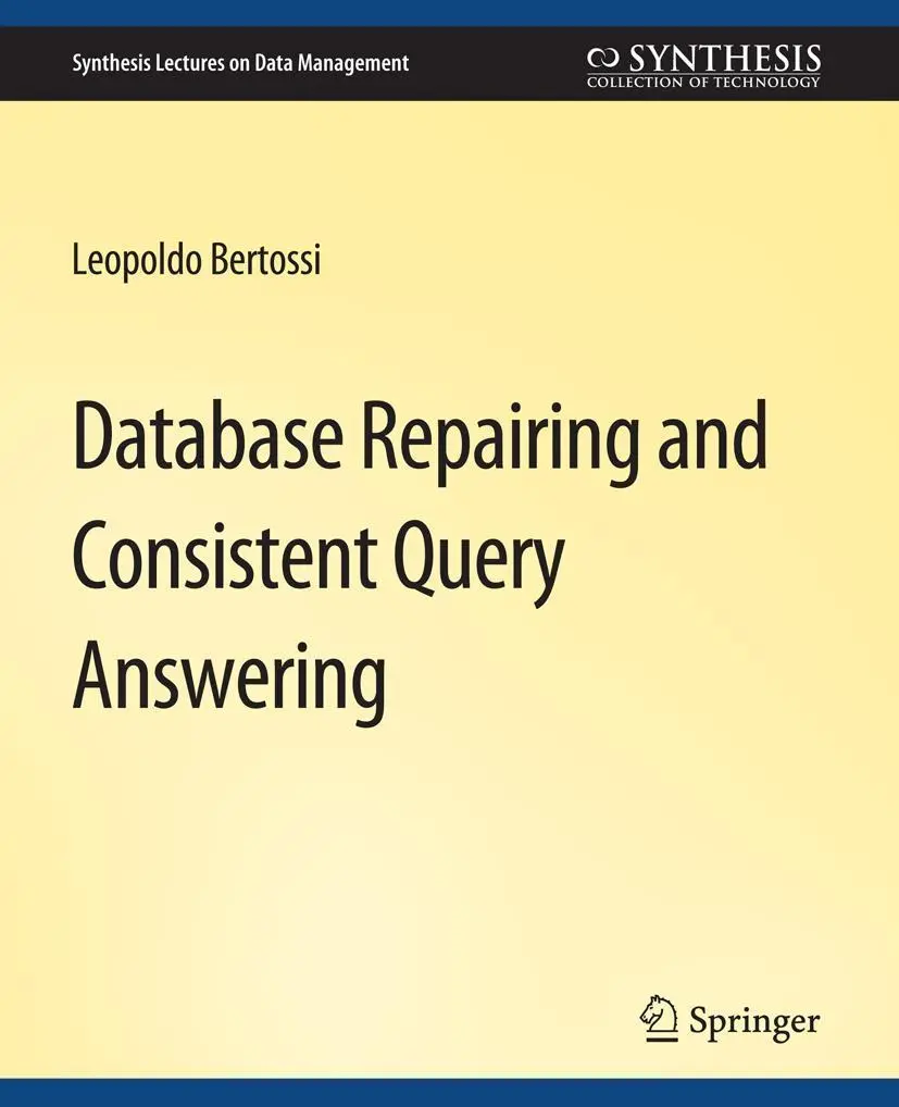 Cover: 9783031007552 | Database Repairing and Consistent Query Answering | Leopoldo Bertossi