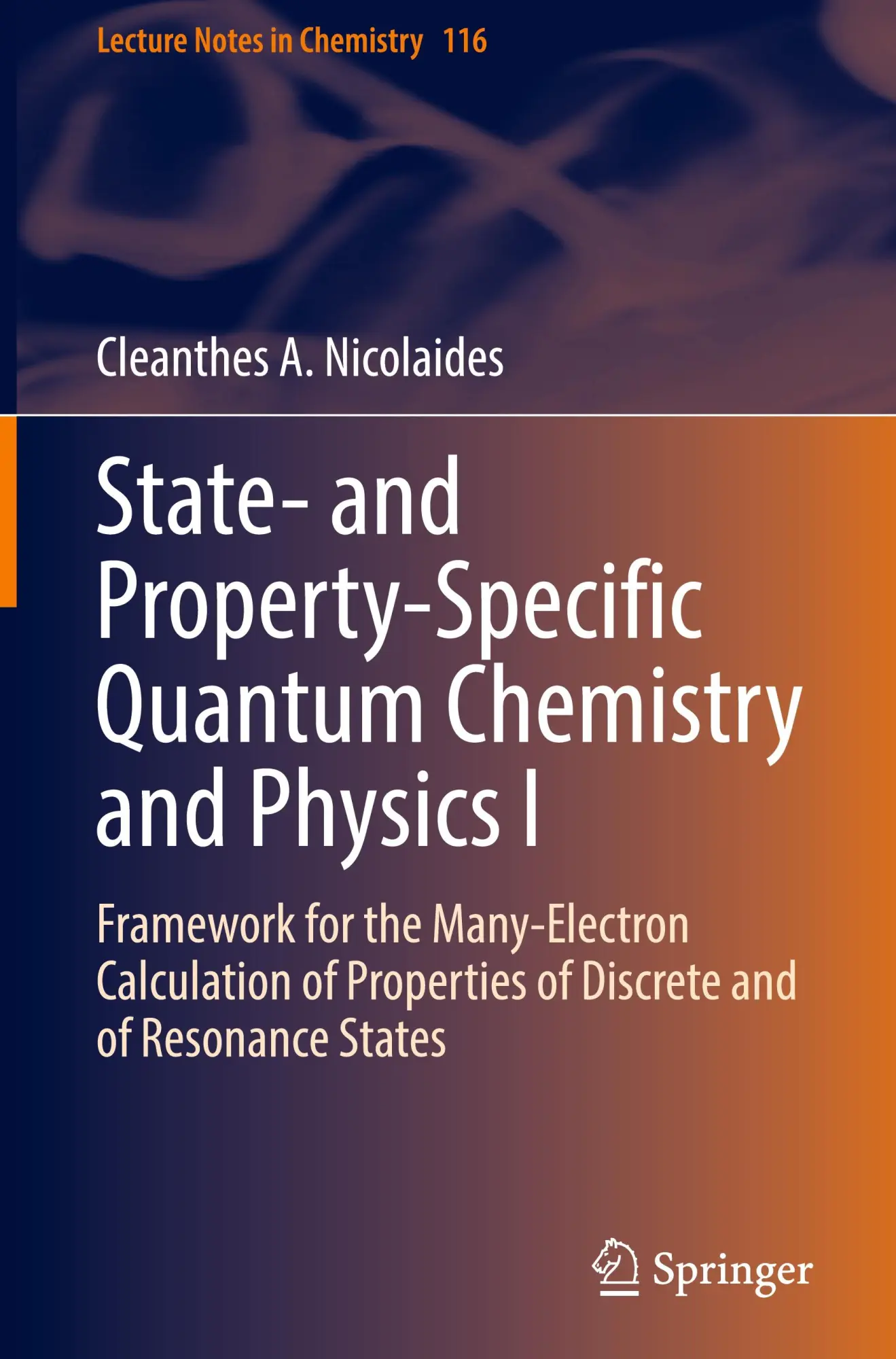 State- and Property-Specific Quantum Chemistry and Physics I