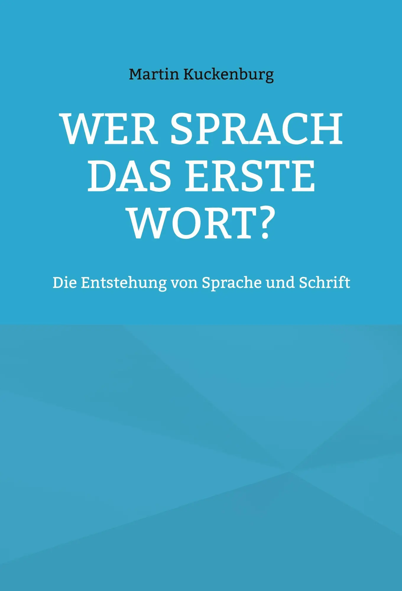 Cover: 9783911527552 | Wer sprach das erste Wort? | Die Entstehung von Sprache und Schrift