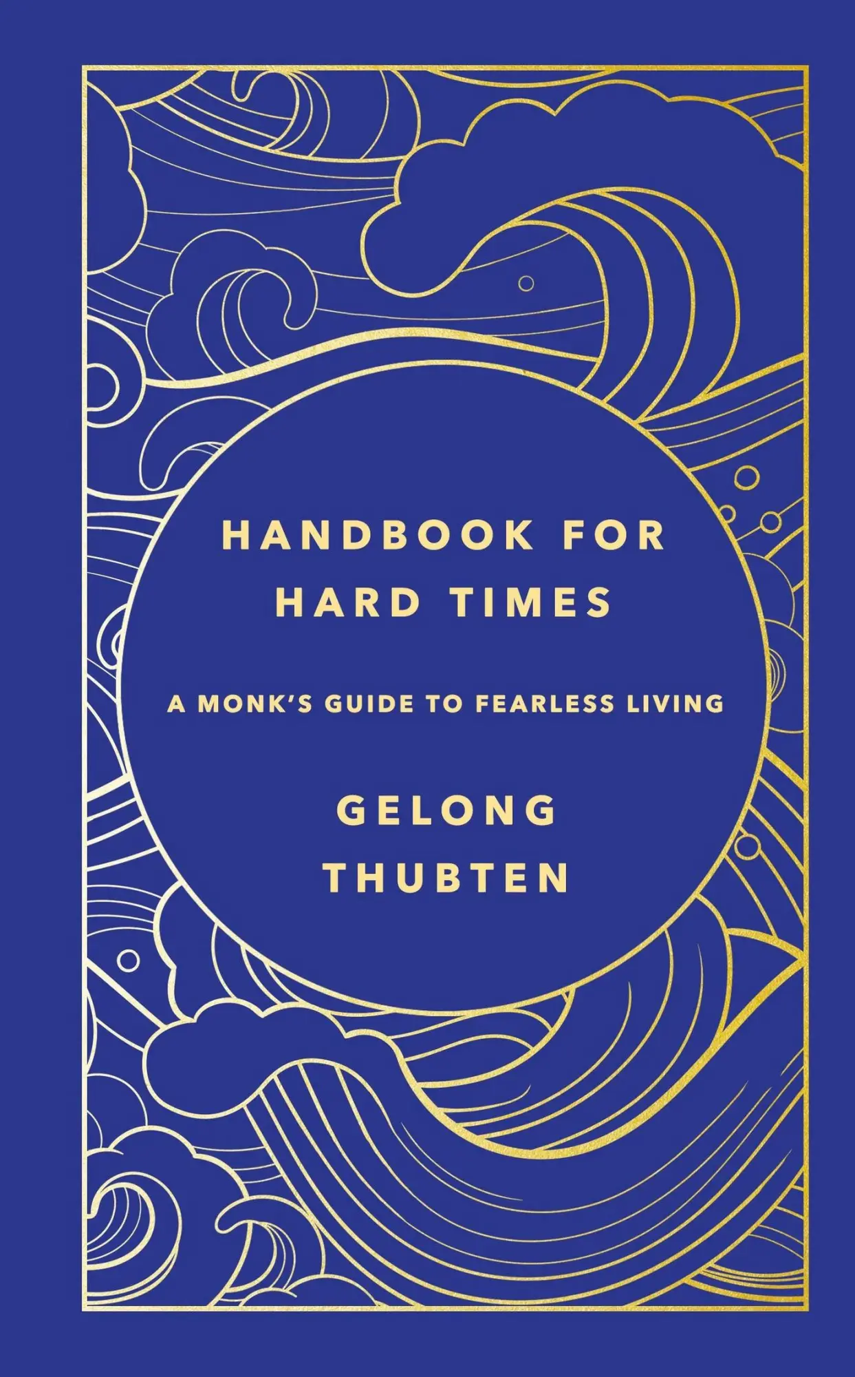 Cover: 9781529367652 | Handbook for Hard Times | A Monk's Guide to Fearless Living | Thubten