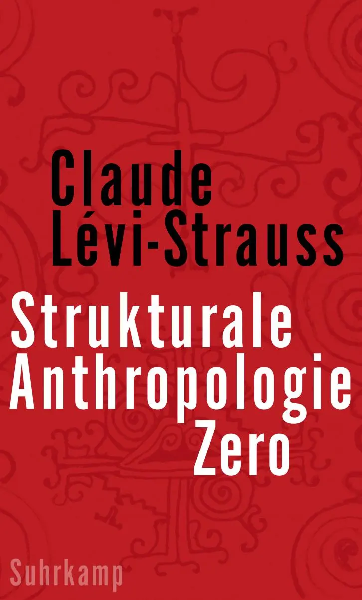 Cover: 9783518587652 | Strukturale Anthropologie Zero | Claude Lévi-Strauss | Buch | 392 S.