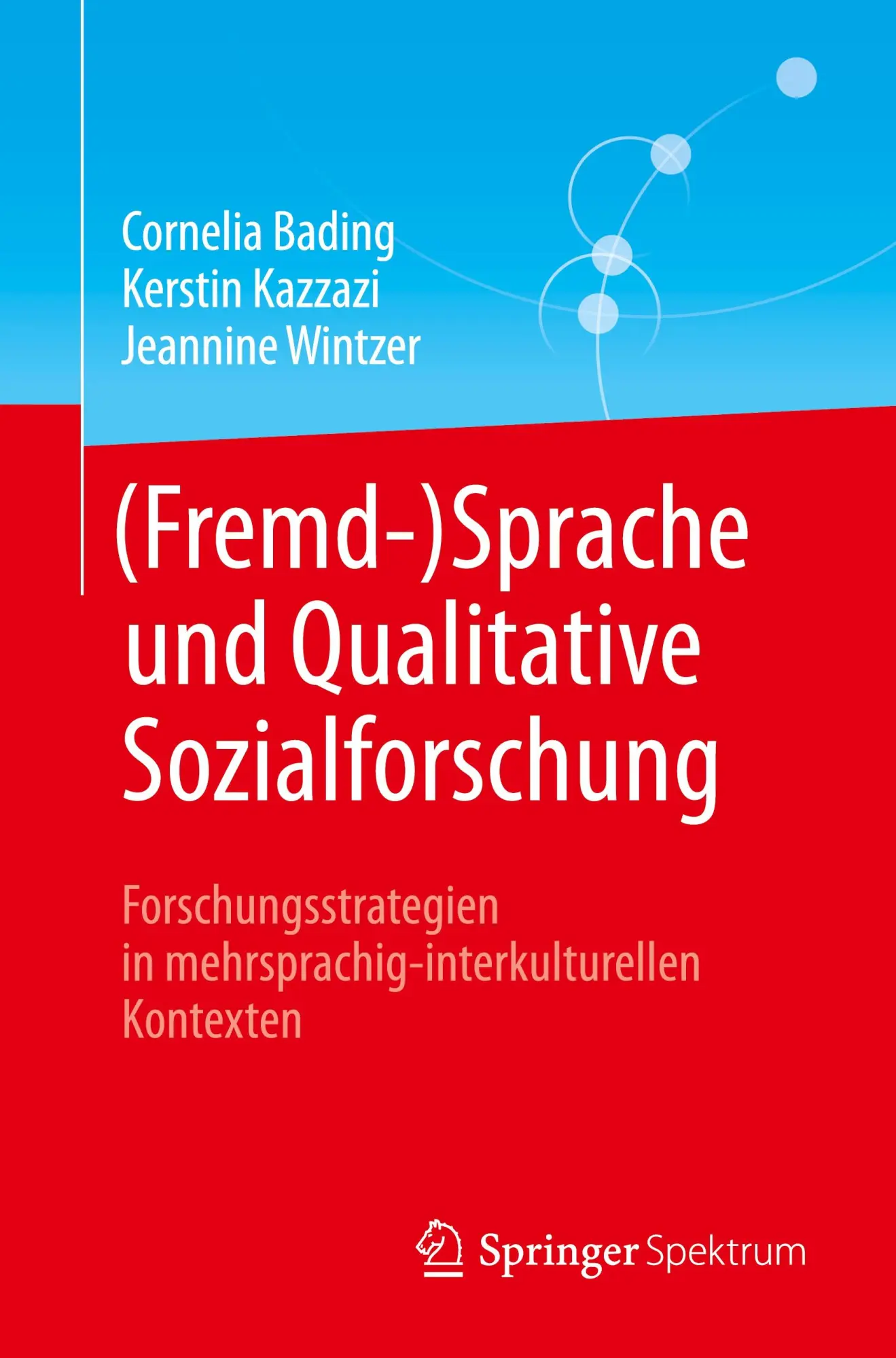 Cover: 9783662657652 | (Fremd-)Sprache und Qualitative Sozialforschung | Bading (u. a.) | xxi