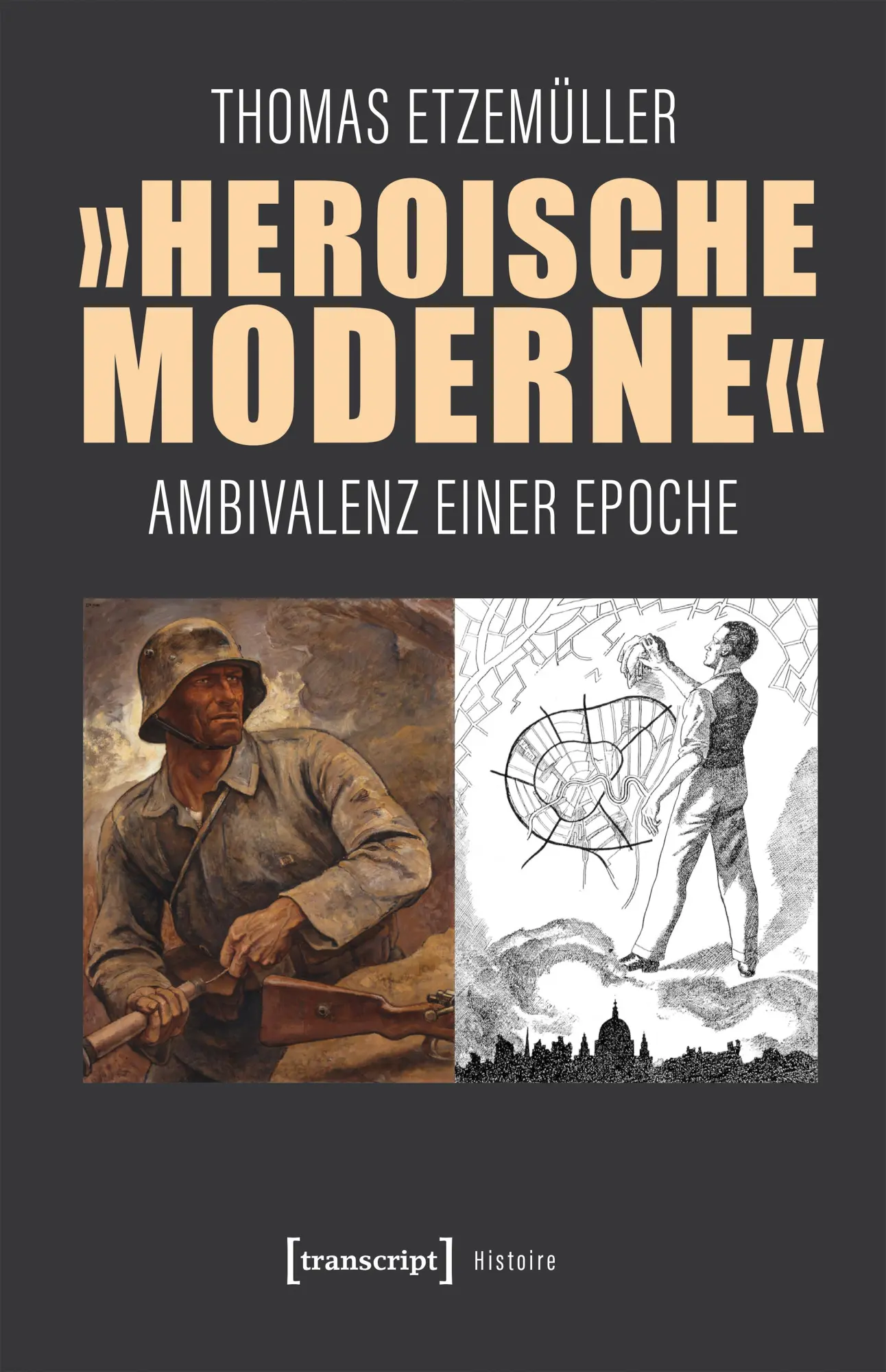 Cover: 9783837677652 | 'Heroische Moderne' | Ambivalenz einer Epoche | Thomas Etzemüller