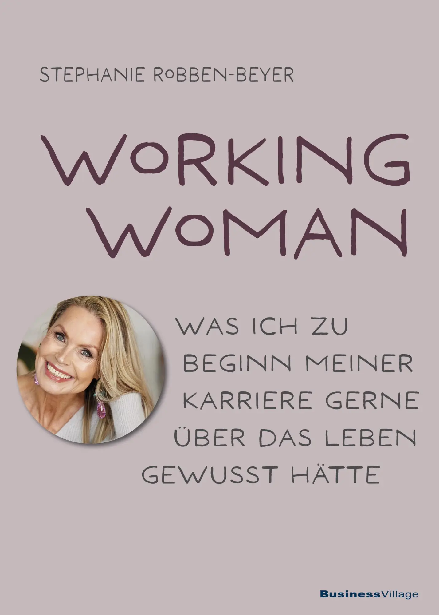 Cover: 9783869807652 | Working Woman | Stephanie Robben-Beyer | Taschenbuch | 210 S. | 2024