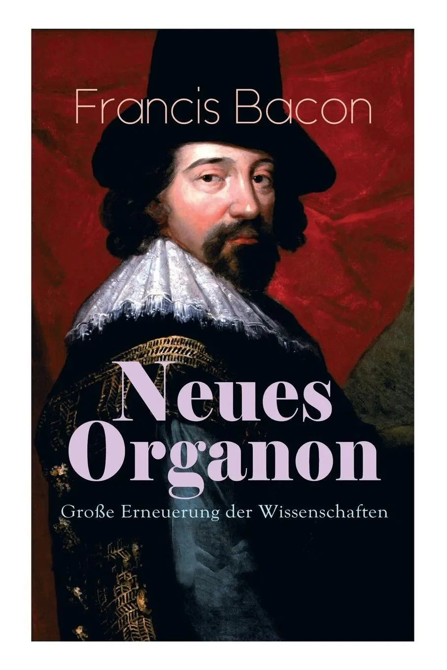 Cover: 9788026887652 | Neues Organon - Große Erneuerung der Wissenschaften | Francis Bacon