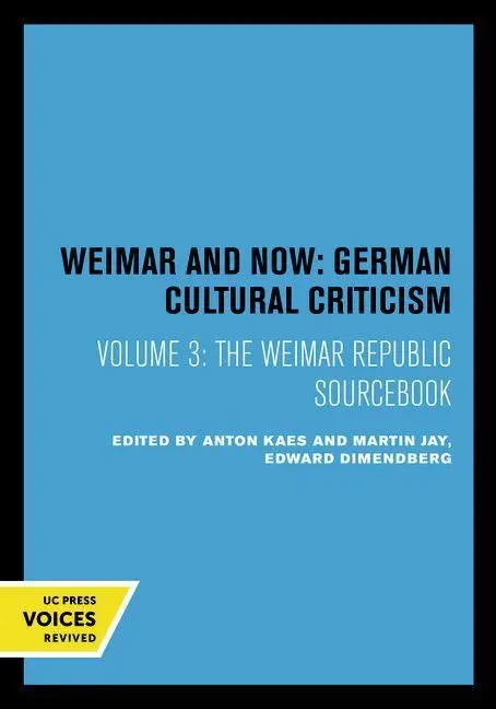 Cover: 9780520067752 | The Weimar Republic Sourcebook (Paper) | Anton Kaes | Taschenbuch