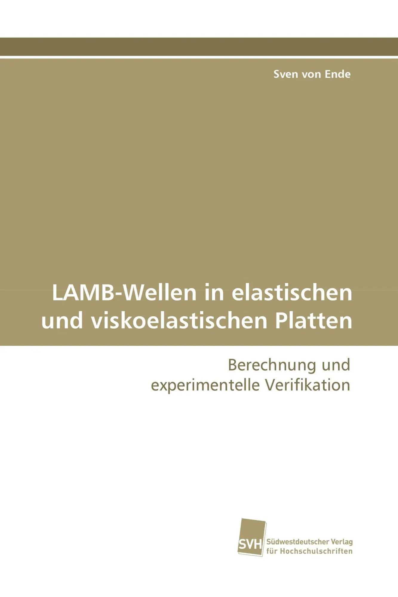 Cover: 9783838107752 | LAMB-Wellen in elastischen und viskoelastischen Platten | Ende | Buch