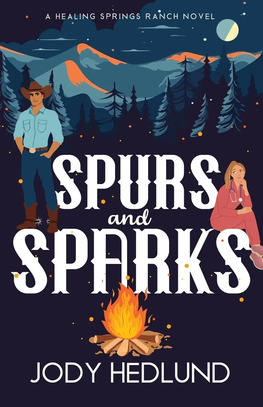 Cover: 9798989627752 | Spurs and Sparks | A Sweet Contemporary Romance | Jody Hedlund | Buch