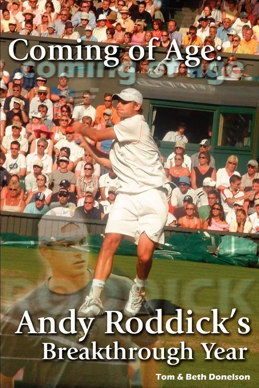 Cover: 9780595307852 | Coming of Age | Andy Roddick's Breakthrough Year | Donelson (u. a.)