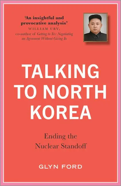 Cover: 9780745337852 | Talking to North Korea: Ending the Nuclear Standoff | Glyn Ford | Buch