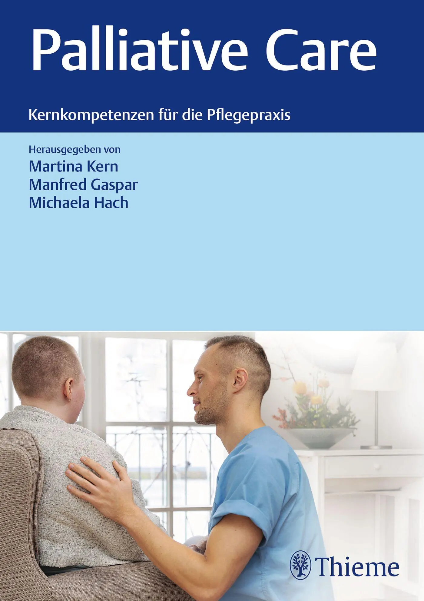Cover: 9783132437852 | Palliative Care: Kernkompetenzen für die Pflegepraxis | Gaspar (u. a.)