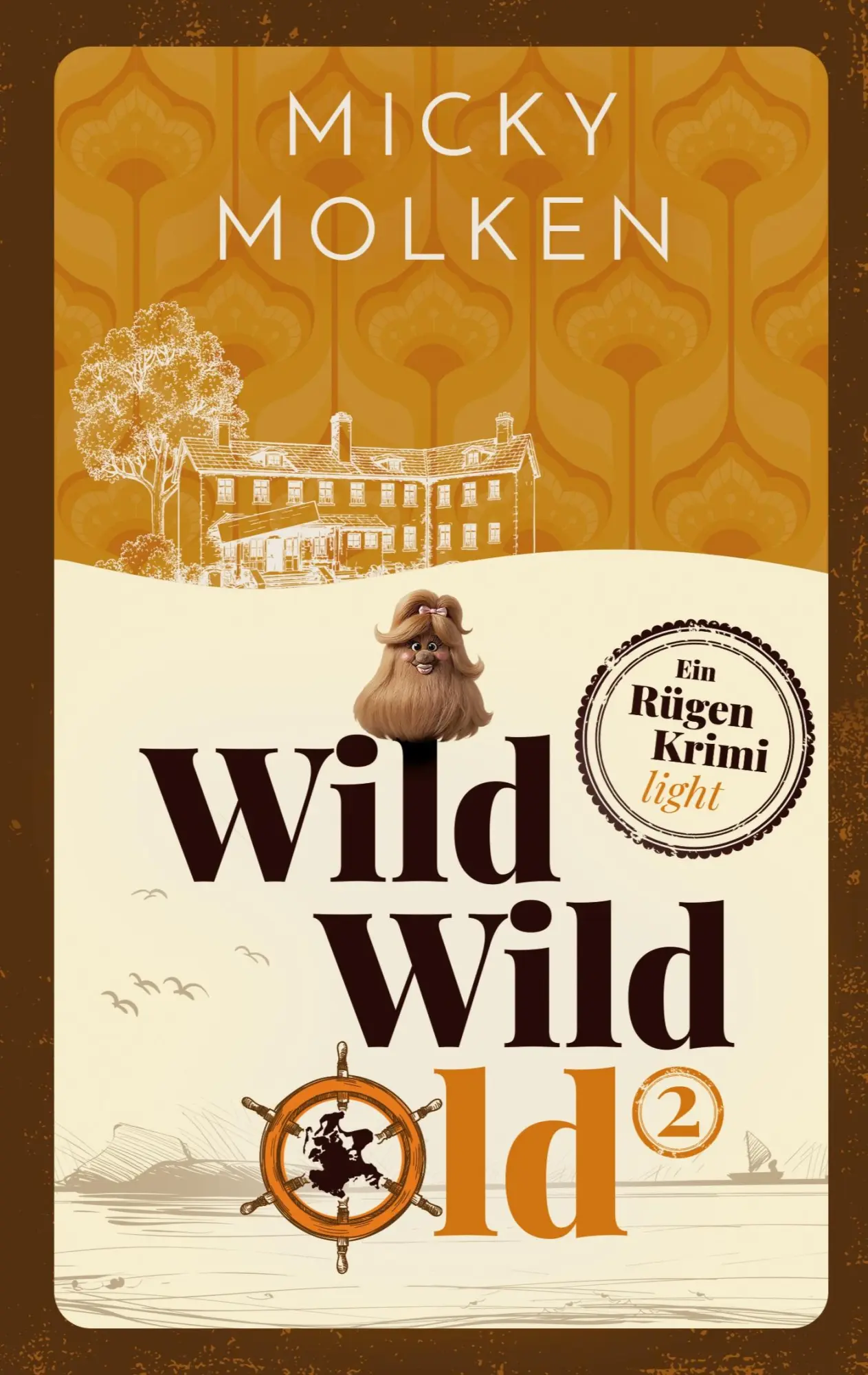 Cover: 9783696397852 | Wild Wild Old | Folge 2 | Micky Molken | Taschenbuch | Wild Wild Old