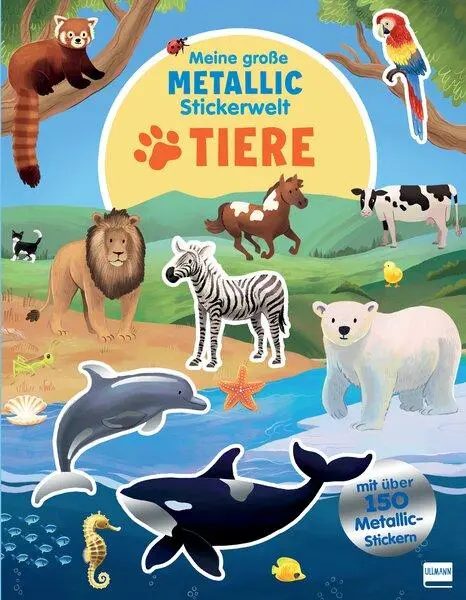 Cover: 9783741527852 | Meine große Metallic-Stickerwelt - Tiere | Ullmann Medien Verlag