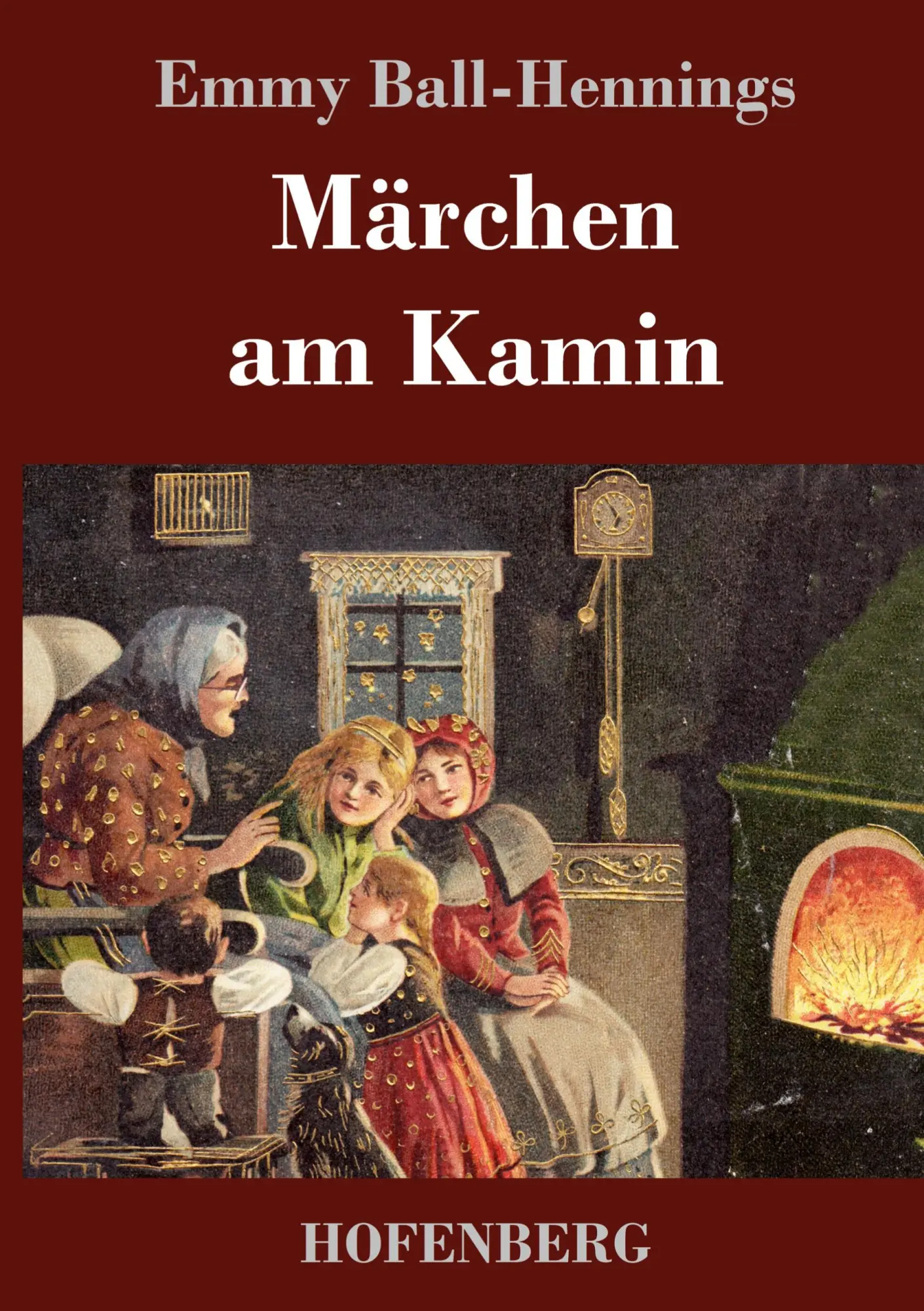 Cover: 9783743747852 | Märchen am Kamin | Emmy Ball-Hennings | Buch | 180 S. | Deutsch | 2023
