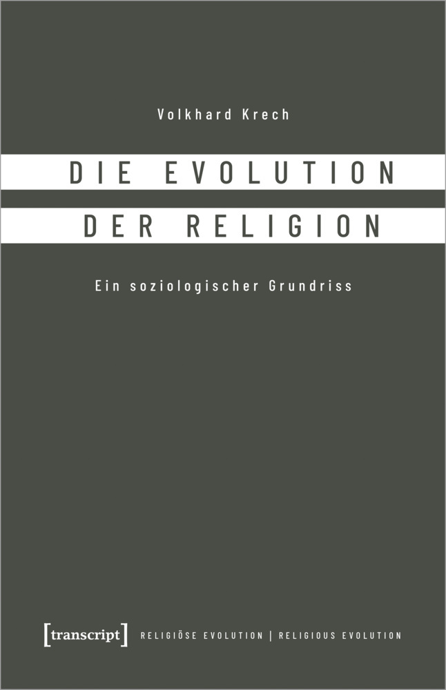 Cover: 9783837657852 | Die Evolution der Religion | Volkhard Krech | Taschenbuch | 472 S.