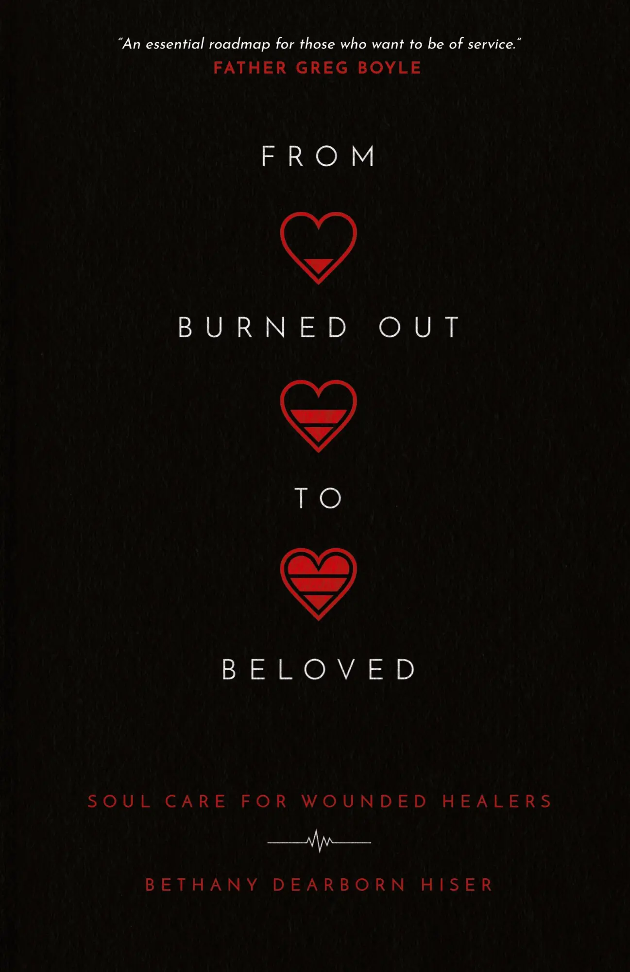 Cover: 9780830847952 | From Burned Out to Beloved | Soul Care for Wounded Healers | Hiser
