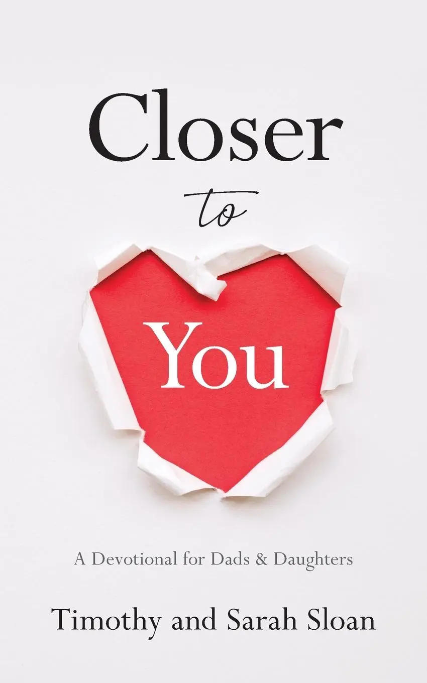 Cover: 9781956267952 | Closer to You | A Devotional for Dads &amp; Daughters | Sloan (u. a.)
