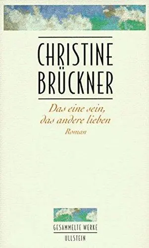 Cover: 9783550067952 | Das eine sein, das andere lieben | Roman | Christine Brückner | Buch