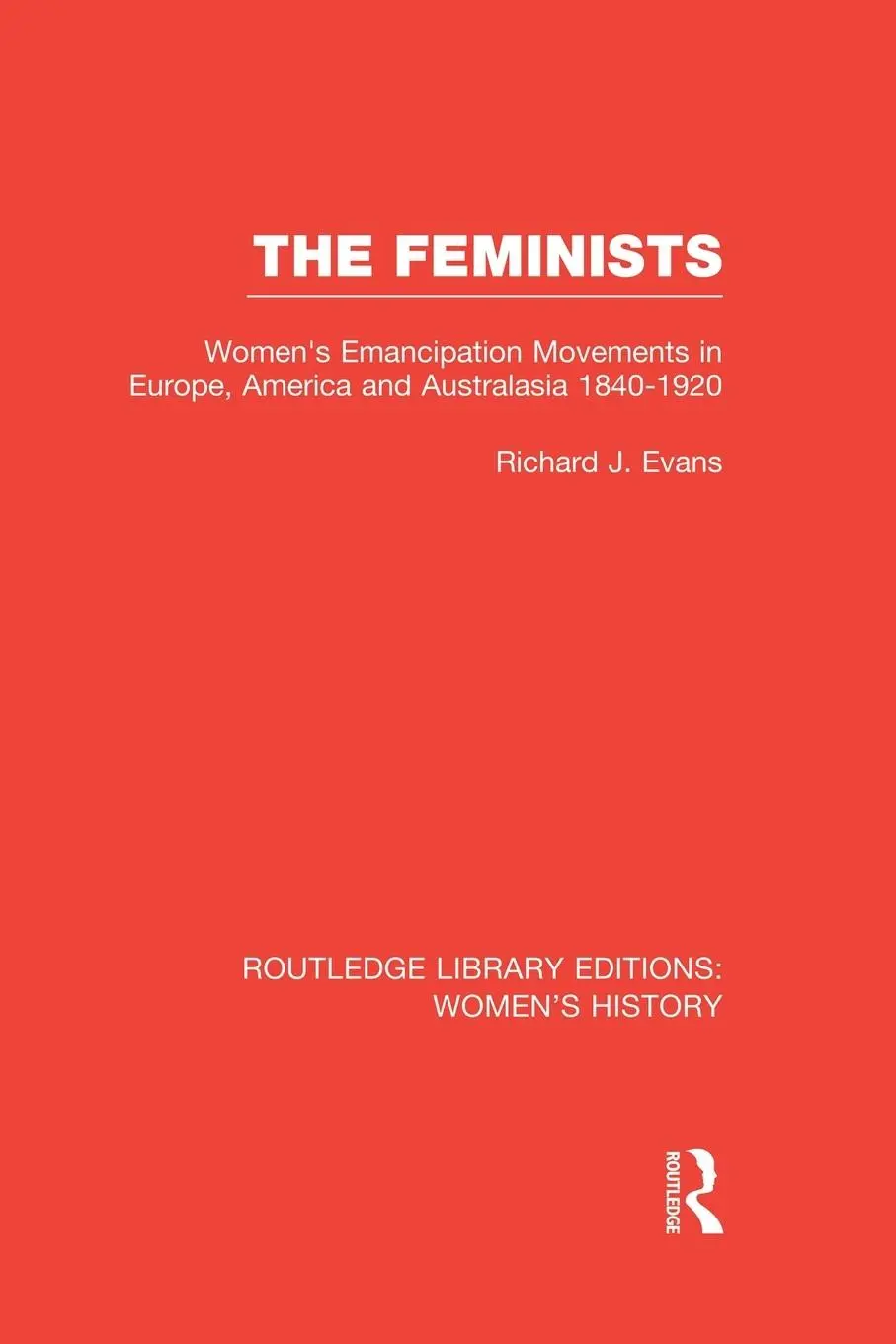 Cover: 9781138008052 | The Feminists | Richard J. Evans | Taschenbuch | Englisch | 2014
