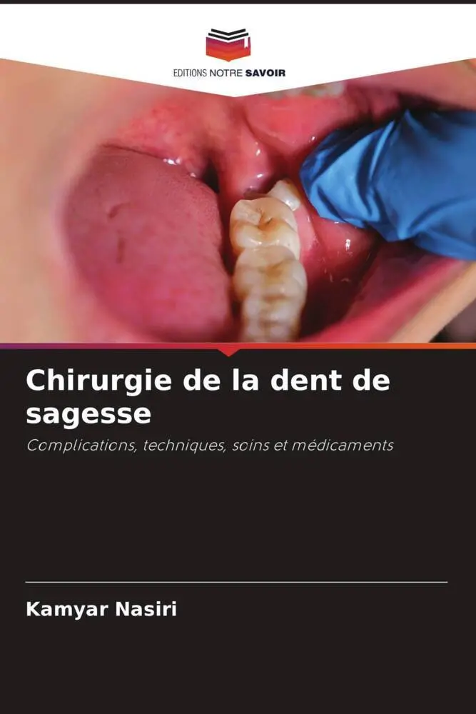 Cover: 9786205998052 | Chirurgie de la dent de sagesse | Kamyar Nasiri | Taschenbuch | 2023